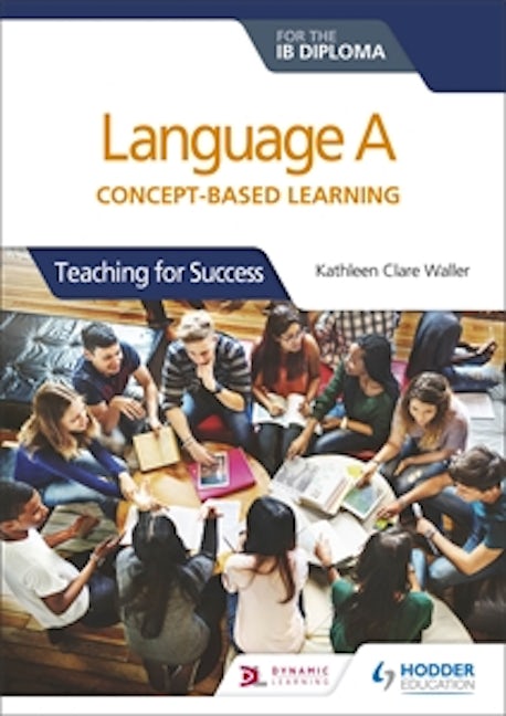 Book cover image for Language A for the IB Diploma: Concept-based learning ISBN: 9781510463233